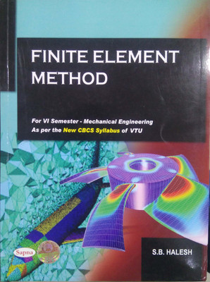 Finite Element Methods For 6th Sem Mechanical Engineering : Vtu 1st Edition(English, Paperback, Halesh S B)