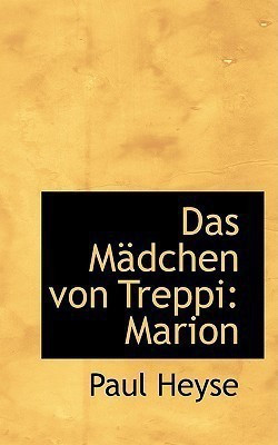 Das Macdchen Von Treppi(English, Hardcover, Heyse Paul)