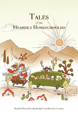 Tales of the Heartily Homeschooled(English, Paperback, Thomson Rachel Starr)
