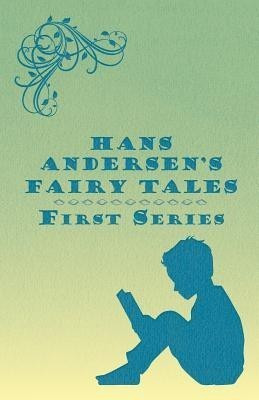 Hans Andersen's Fairy Tales; First Series(English, Paperback, Anderson Hans)