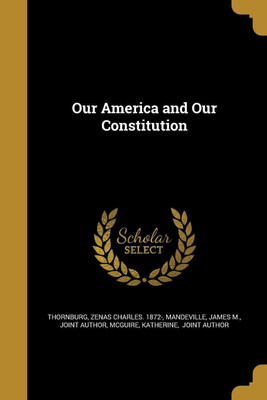 Our America and Our Constitution(English, Paperback, unknown)