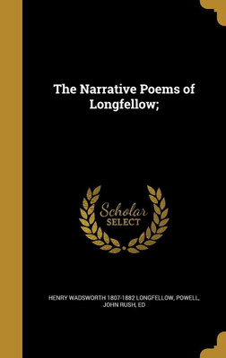 The Narrative Poems of Longfellow;(English, Hardcover, Longfellow Henry Wadsworth 1807-1882)