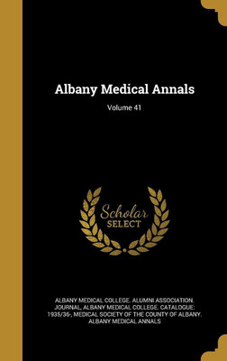 Albany Medical Annals; Volume 41(English, Hardcover, unknown)