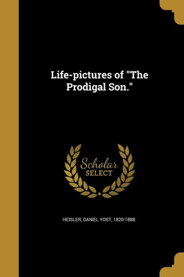 Life-pictures of The Prodigal Son.(English, Paperback, unknown)