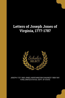 Letters of Joseph Jones of Virginia, 1777-1787(English, Paperback, Jones Joseph 1727-1805)
