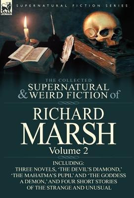 The Collected Supernatural and Weird Fiction of Richard Marsh(English, Hardcover, Marsh Richard)