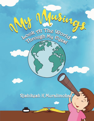 My Musings(English, Paperback, Rishikesh K Muralimohan)