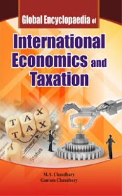 Global Encyclopaedia Of International Economics and Taxation(English, Hardcover, Gautam Chaudhury M A Chaudhury)