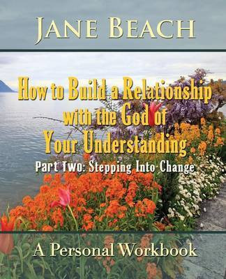 How to Build a Relationship with the God of Your Understanding(English, Paperback, Beach Jane)