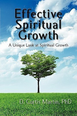 Effective Spiritual Growth(English, Paperback, Martin D Curtis)