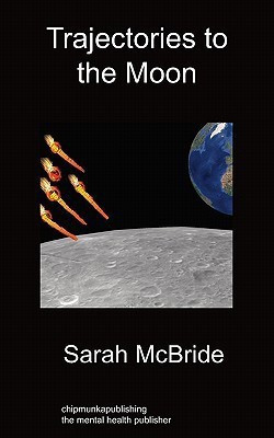 Trajectories To The Moon(English, Paperback, McBride Sarah)