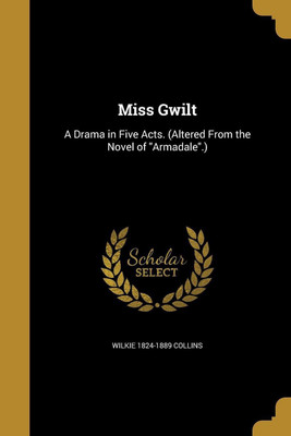 Miss Gwilt(English, Paperback, Collins Wilkie 1824-1889)