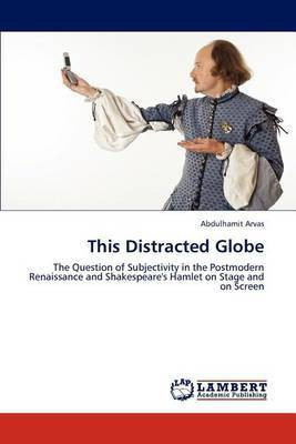This Distracted Globe(English, Paperback, Arvas Abdulhamit)