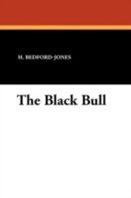 The Black Bull(English, Paperback, Bedford-Jones H)