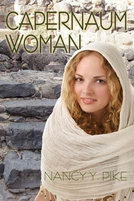 Capernaum Woman(English, Paperback, Pike Nancy Y)