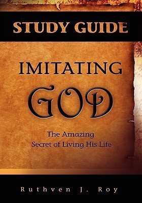Imitating God Study Guide(English, Paperback, Roy Ruthven J)