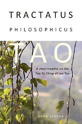 Tractatus Philosophicus Tao: A Short Treatise on the Tao Te Ching of Lao Tzu(English, Paperback, Seddon Keith)