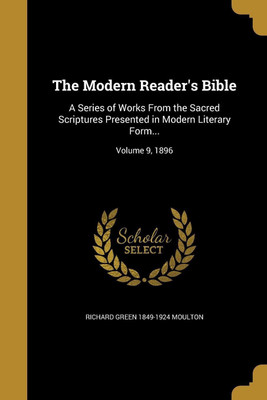 The Modern Reader's Bible(English, Paperback, Moulton Richard Green 1849-1924)