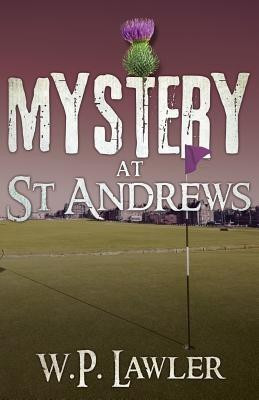 Mystery at St Andrews(English, Paperback, Lawler Bill)