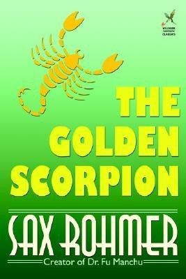 The Golden Scorpion(English, Paperback, Rohmer Sax Professor)