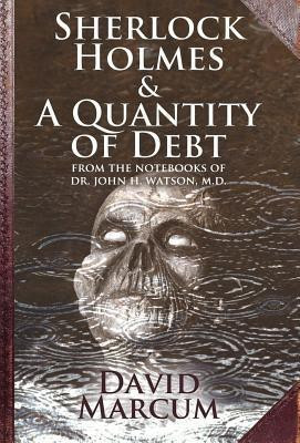 Sherlock Holmes and a Quantity of Debt(English, Hardcover, Marcum David)