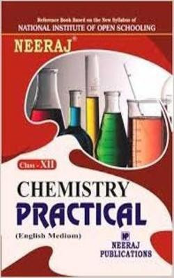Nios Practical Chemistry Class 12 Study Guide English Medium(As Per Latest Syllabus)(Paperback, Neeraj)