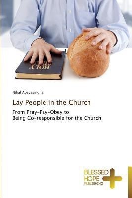 Lay People in the Church(English, Paperback, Abeyasingha Nihal)