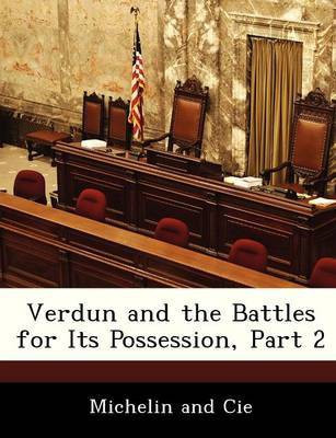 Verdun and the Battles for Its Possession, Part 2(English, Paperback, unknown)