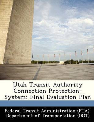 Utah Transit Authority Connection Protection-System(English, Paperback, unknown)