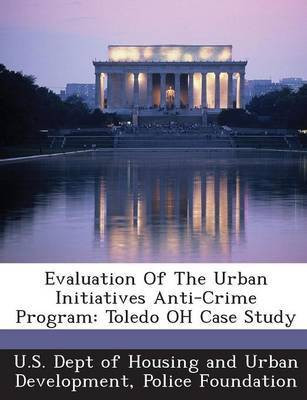 Evaluation of the Urban Initiatives Anti-Crime Program(English, Paperback, unknown)