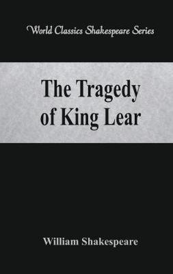 The Tragedy of King Lear(English, Paperback, Shakespeare William)