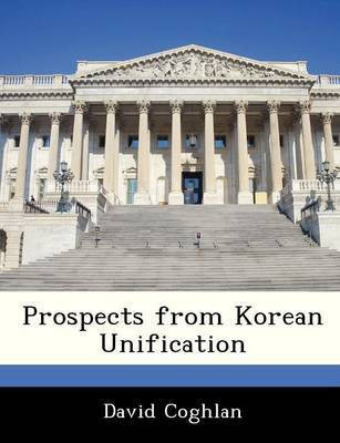 Prospects from Korean Unification(English, Paperback, Coghlan David Professor)