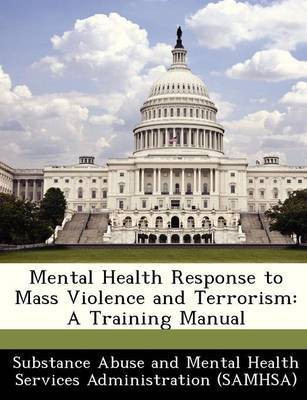 Mental Health Response to Mass Violence and Terrorism(English, Paperback, unknown)