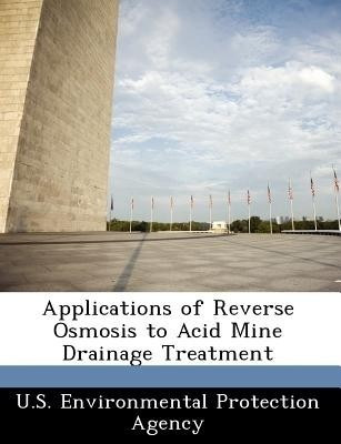 Applications of Reverse Osmosis to Acid Mine Drainage Treatment(English, Paperback, unknown)