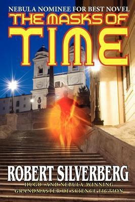 The Masks of Time(English, Paperback, Silverberg Robert)