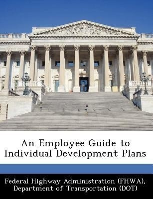 An Employee Guide to Individual Development Plans(English, Paperback, unknown)