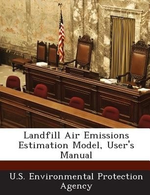 Landfill Air Emissions Estimation Model, User's Manual(English, Paperback, unknown)