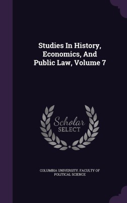 Studies in History, Economics, and Public Law, Volume 7(English, Hardcover, unknown)