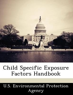 Child Specific Exposure Factors Handbook(English, Paperback, unknown)