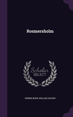 Rosmersholm(English, Hardcover, Ibsen Henrik)