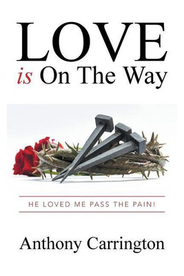 Love Is on the Way(English, Paperback, Carrington Anthony)