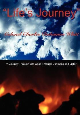 Lifes Journey(English, Paperback, Whitt Colonel Charles Dahnmon)