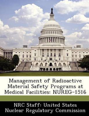Management of Radioactive Material Safety Programs at Medical Facilities(English, Paperback, unknown)