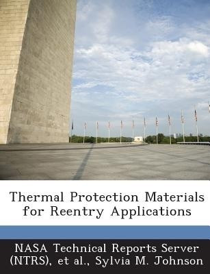 Thermal Protection Materials for Reentry Applications(English, Paperback, Johnson Sylvia M)