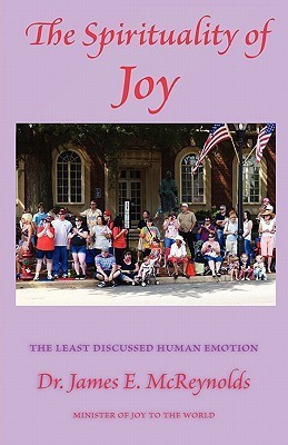 The Spirituality of Joy(English, Paperback, McReynolds James E)