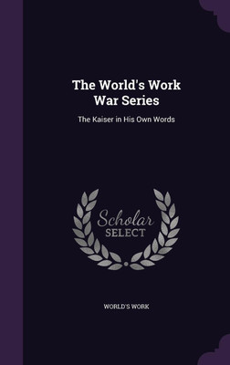 The World's Work War Series(English, Hardcover, Work World's)