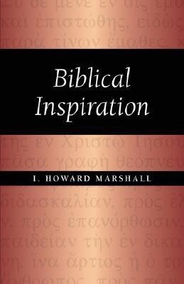 Biblical Inspiration(English, Paperback, Marshall I Howard Professor PhD)