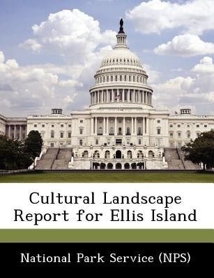 Cultural Landscape Report for Ellis Island(English, Paperback, unknown)
