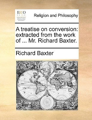 A Treatise on Conversion(English, Paperback, Baxter Richard)