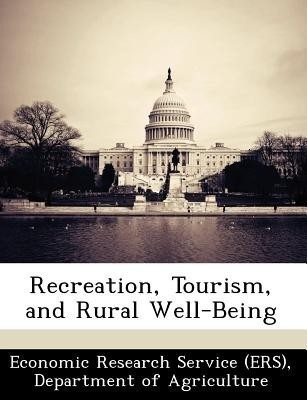 Recreation, Tourism, and Rural Well-Being(English, Paperback, unknown)